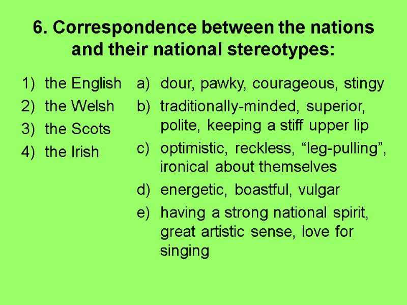 6. Correspondence between the nations and their national stereotypes: the English  the Welsh